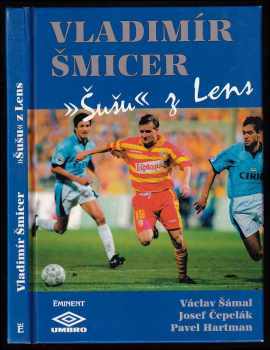 Vladimír Šmicer - "Šušu" z Lens