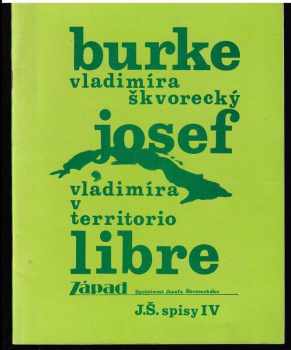 Vladimíra v Territorio libre : Spisy IV - Josef Škvorecký (1992, Společnost Josefa Škvoreckého) - ID: 107281
