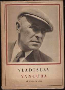 Vladislav Vančura ve fotografii