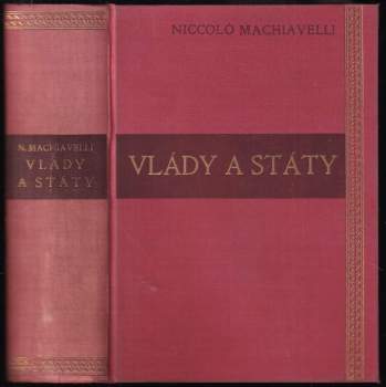 Vlády a státy : úvahy o jejich vznikání, trvání a upadání - Niccolò Machiavelli (1939, Tisk) - ID: 784171