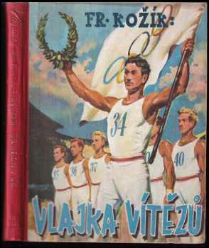 František Kožík: Vlajka vítězů