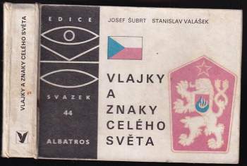 Josef Šubrt: Vlajky a znaky celého světa
