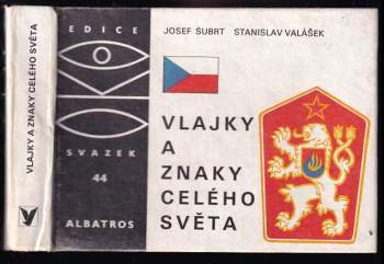 Vlajky a znaky celého světa - Josef Šubrt (1977, Albatros) - ID: 822959