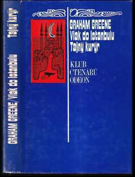 Vlak do Istanbulu ; Tajný kurýr - Graham Greene (1973, Odeon) - ID: 746392