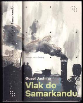 Guzel' Šamilevna Jachina: Vlak do Samarkandu