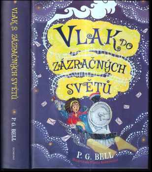 P. G Bell: Vlak do Zázračných světů : prokletá zásilka