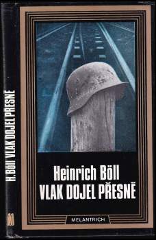Heinrich Böll: Vlak dojel přesně