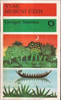 Vlak - Měsíční úžeh - Georges Simenon (1979, Svoboda) - ID: 365681