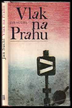 Jan Suchl: Vlak na Prahu