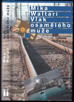 Mika Waltari: Vlak osamělého muže