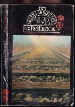 Vlak z Paddingtonu - Agatha Christie (1982, Československý spisovatel) - ID: 592352