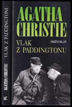 Vlak z Paddingtonu - Agatha Christie (1996, Knižní klub) - ID: 530145