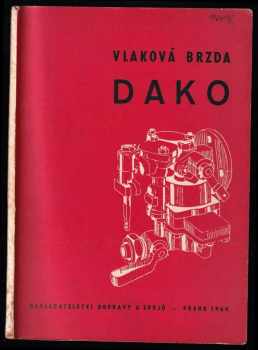 Bohumil Fořt: Vlaková brzda Dako