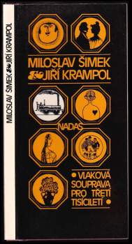 Vlaková souprava pro třetí tisíciletí : povídky, dialogy, rozhovory, scénky, hry