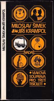 Vlaková souprava pro třetí tisíciletí : povídky, dialogy, rozhovory, scénky, hry
