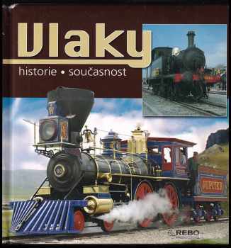 Vlaky : historie, současnost