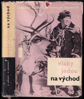 Zdeněk Noháč: Vlaky jedou na východ