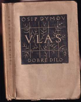 Vlas : román - Ossip Dymow (1918, Z. Černý) - ID: 784097