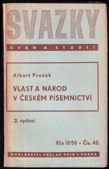 Albert Pražák: Vlast a národ v českém písemnictví