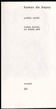 Ondřej Suchý: Vlasta Burian na každý pád