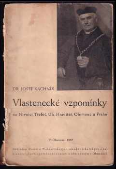 Vlastenecké vzpomínky na Nivnici, Třebíč, Uherské Hradiště, Olomouc a Prahu