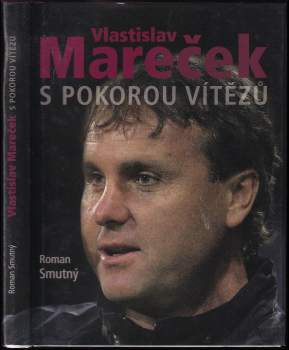 Vlastislav Mareček, s pokorou vítězů
