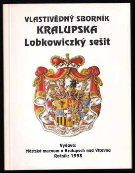 Vlastivědný sborník Kralupska ročníky 1994, 1997, 1998, 2002/1, 2002/2, 2003/1, 2005/1, 2007/1, 2007/2