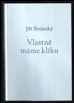 Jiří Stránský: Vlastně máme kliku