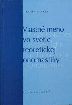 Vlastné meno vo svetle teoretickej onomastiky
