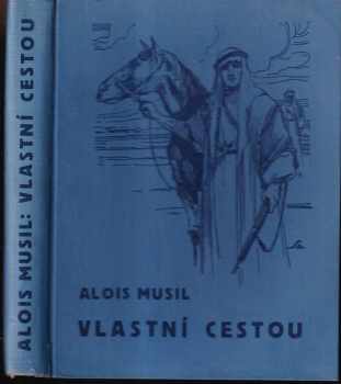 Vlastní cestou - Alois Musil (1934, Novina) - ID: 527522