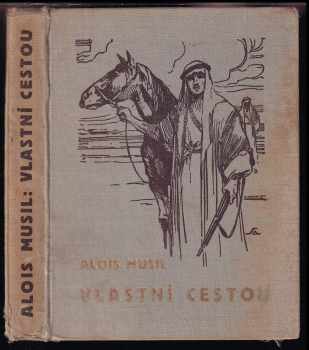 Vlastní cestou - Alois Musil (1934, Novina) - ID: 654554