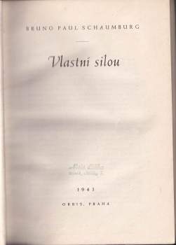 Bruno Paul Schaumburg: Vlastní silou