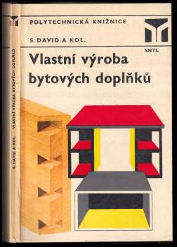 Stanislav David: Vlastní výroba bytových doplňků