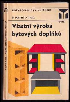 Stanislav David: Vlastní výroba bytových doplňků