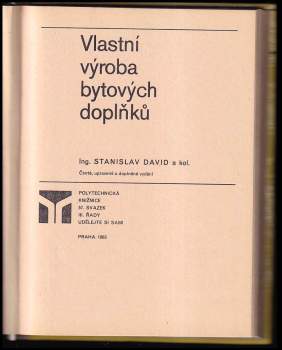 Stanislav David: Vlastní výroba bytových doplňků