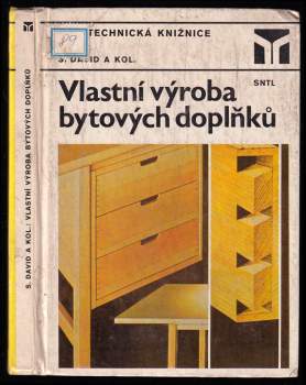 Vlastní výroba bytových doplňků - Stanislav David (1983, Státní nakladatelství technické literatury) - ID: 775084