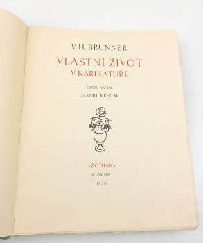 Vratislav Hugo Brunner: Vlastní život v karikatuře
