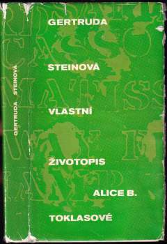 Jindřich Chalupecký: Vlastní životopis Alice B. Toklasové