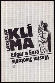 Vlastní životopis filosofa Ladislava Klímy ; Edgar a Eura