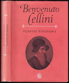 Benvenuto Cellini: Vlastní životopis