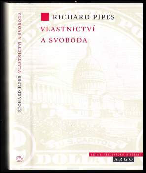Richard Pipes: Vlastnictví a svoboda