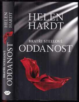 Bratři Steelové : Oddanost - Helen Hardt (2022, Dobrovský s.r.o) - ID: 717941