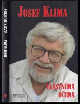 Vlastníma očima, aneb, Před kamerou i za ní - Josef Klíma (2009, Nakladatelství Andrej Štastný) - ID: 1309537