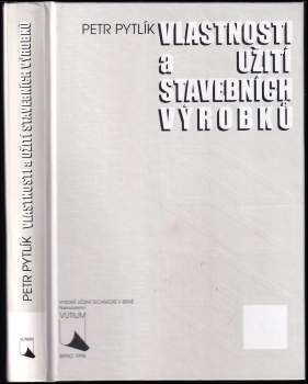 Vlastnosti a užití stavebních výrobků