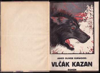 James Oliver Curwood: Vlčák Kazan