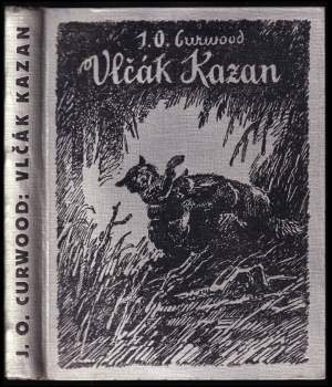 James Oliver Curwood: Vlčák Kazan