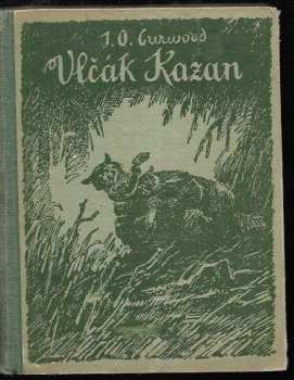 James Oliver Curwood: Vlčák Kazan