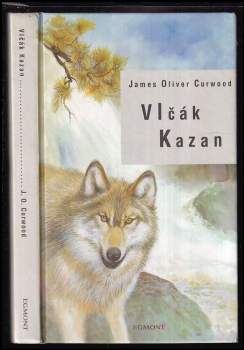 James Oliver Curwood: Vlčák Kazan
