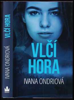 Ivana Ondriová: Vlčí hora