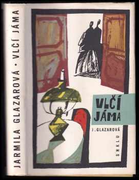 Vlčí jáma - Jarmila Glazarová (1962, Státní nakladatelství krásné literatury a umění) - ID: 56830